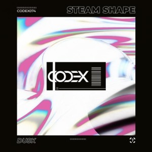 Steam Shape - Dusk [CODEX074]
