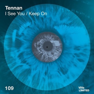 Tennan - I See You / Keep On [VIVALTD109]