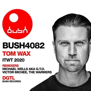 Tom Wax - ITWT 2020 [BUSH4082]
