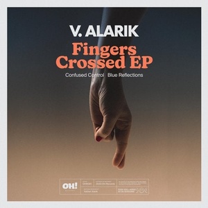 V. Alarik - Fingers Crossed [OHR081]