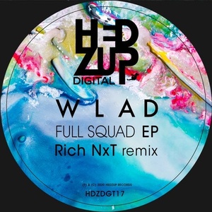 Wlad - Full Squad EP + Rich NXT remix [HDZDGT17]