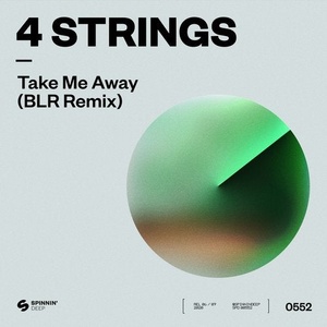 4 Strings - Take Me Away (BLR Extended Remix) [190295193782]
