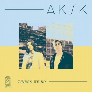 AKSK, Adda Kaleh, Suzanne Kraft - Things We Do [RBINC006D]