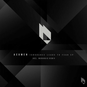 Acumen - Ignorance Leads To Fear EP [BF255]