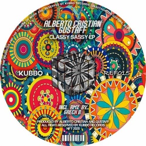 Alberto Cristian, Gustaff, - Classy Sassy [KU015]