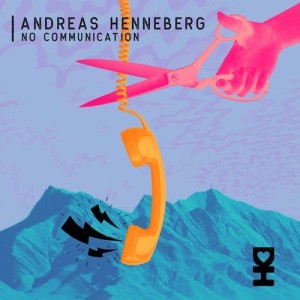 Andreas Henneberg - No Communication [DH086]