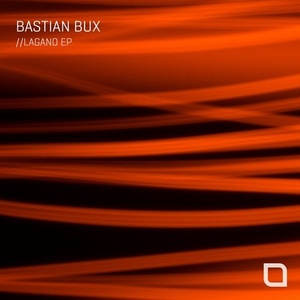 Bastian Bux - Lagano EP [TR361]