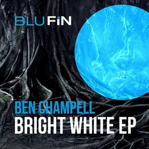Ben Champell - Bright White EP [BF301]