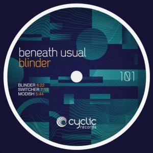 Beneath Usual - Blinder [CYC101]