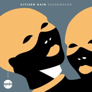 Citizen Kain - Soundwagon [SENSO069]