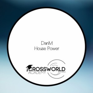 DanM - House Power [CWA351]
