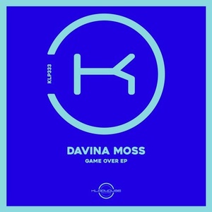 Davina Moss - Game Over [KLP333]