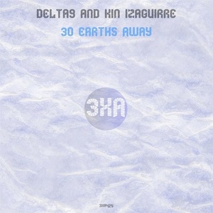 Delta9, Kin Izaguirre - 30 Earths Away [3XA425]