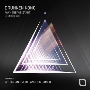 Drunken Kong - Where We Start (Remixes 1/3) [TR363]