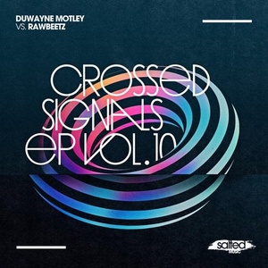 Duwayne Motley, rawBeetz - Crossed Signals, Vol. 10 [SLT184]