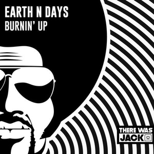 Earth n Days - Burnin' Up [TWJ015]