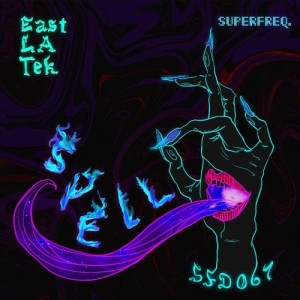 East LA Tek - Spell [SFD067]