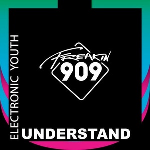 Electronic Youth - Understand [FREAK132]