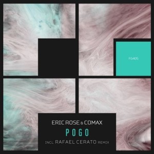 Eric Rose, Comax - Pogo (incl. Rafael Cerato Rmx) [FG405]