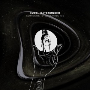 Ezek, KaterUnser - Someone Is Watching Me [D34]