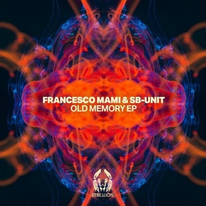Francesco Mami, SB-Unit - Old Memory EP [RBL072]