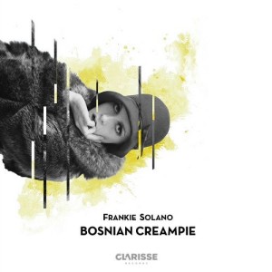 Frankie Solano - Bosnian Creampie EP [4056813174687]