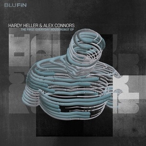 Hardy Heller, Alex Connors - The First Everyday House Robot EP [BF304]