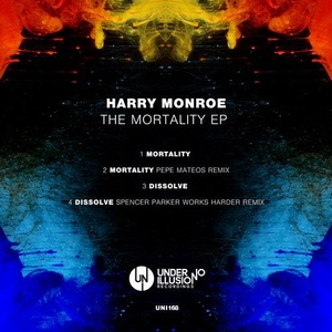 Harry Monroe - The Mortality EP [UNI168]
