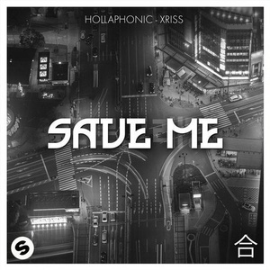 Hollaphonic, Xriss - Save Me [190295186968]