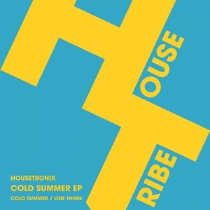 Housetronix - Cold Summer EP [HTRE0022]