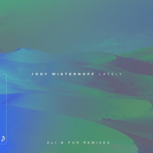 Jody Wisternoff & Rondo Mo - Lately (Eli & Fur Remixes) [ANJDEE497D]