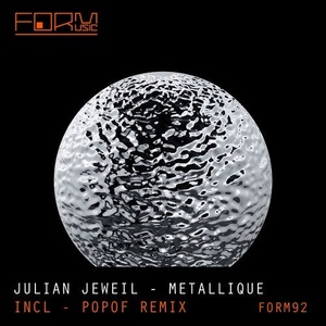 Julian Jeweil - Metallique [FORM92]