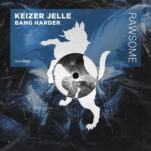 Keizer Jelle - Bang Harder [RAW054X]