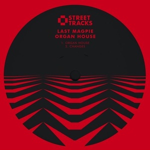 Last Magpie - Organ House [WO090]