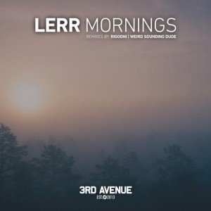 Lerr - Mornings [3AV205]