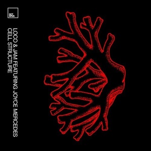 Loco & Jam, Joyce Mercedes - Cell Structure [OCT183]
