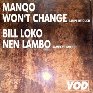 Manqo, Bill Loko - Won't Change / Nen Lambo [VOD006]
