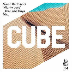 Marco Bartolucci - Mighty Love (The Cube Guys Mix) [CUBE184]