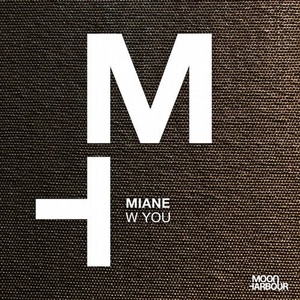Miane - W You [MHD099]