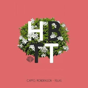Mondragon, Cappo - Fellas [HBT297]