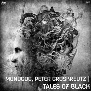 Monococ, Peter Groskreutz - Tales of Black [SH092]
