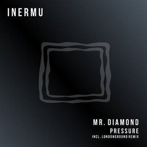 Mr.Diamond - Pressure [INERMU023]