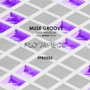 Muse Groove - Deep Waves EP [FPRD022]