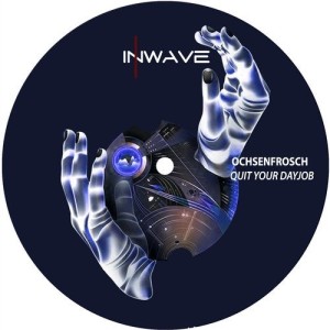 Ochsenfrosch - Quit Your Day Job [INWD098]