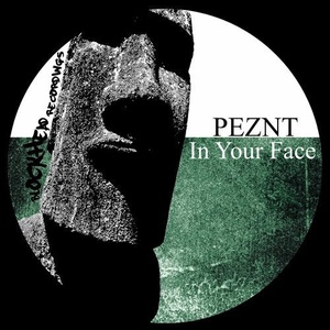 PEZNT - In Your Face [BHD243]