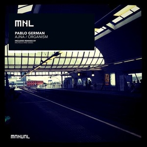 Pablo German - Ajna / Organism [MNL191]