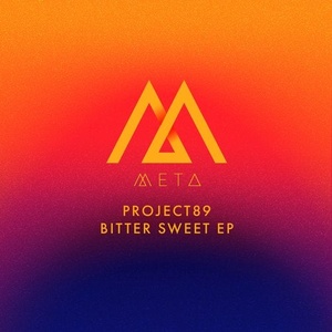 Project89 - Bitter Sweet EP [META014]