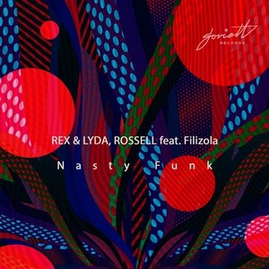 REX & LYDA, Rossell, Filizola - Nasty Funk [SOV151B]