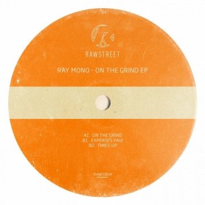 Ray Mono - On The Grind [RAWS004]