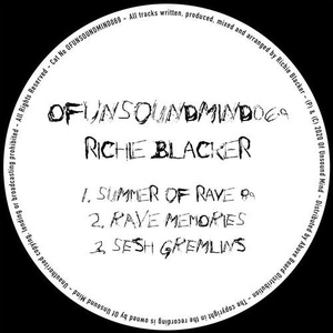 Richie Blacker - Summer Of Rave EP [OFUNSOUNDMIND069]